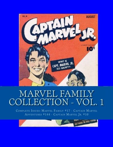 Beispielbild fr Marvel Family Collection - Vol. 1: Complete Issues: Marvel Family #17 - Captain Marvel Adventures #144 - Captain Marvel Jr. #10 zum Verkauf von Revaluation Books