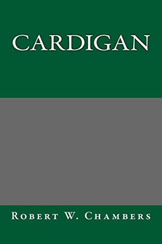 Cardigan (9781489506450) by Chambers, Robert W.