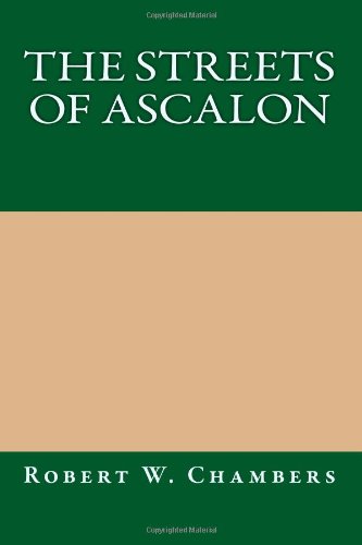 The Streets of Ascalon (9781489507075) by Chambers, Robert W.