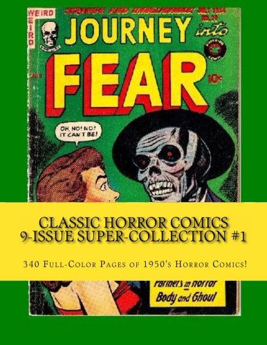 Beispielbild fr Classic Horror Comics 9-Issue Super-Collection #1: 340 Full-Color Pages of 1950's Horror Comics! zum Verkauf von Revaluation Books