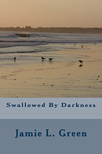 Beispielbild fr Swallowed By Darkness zum Verkauf von Revaluation Books