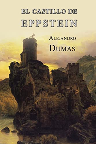 El castillo de Eppstein (Spanish Edition) (9781489508294) by Dumas, Alejandro
