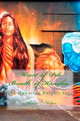 Beispielbild fr Heart of Pele, Breath of Kanaloa: The Hawaiian Knights Saga zum Verkauf von THE SAINT BOOKSTORE