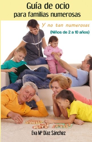 Stock image for Gua de ocio para familias numerosas: y no tan numerosas (Spanish Edition) for sale by Revaluation Books