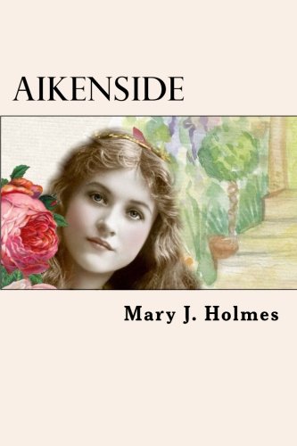 Aikenside (9781489512321) by J. Holmes, Mary