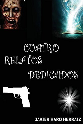 9781489518941: Cuatro Relatos Dedicados.