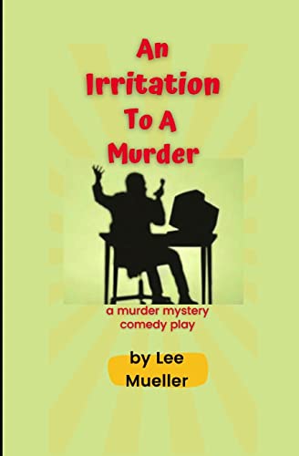 9781489519351: An Irritation To A Murder: A Murder Mystery Comedy Play