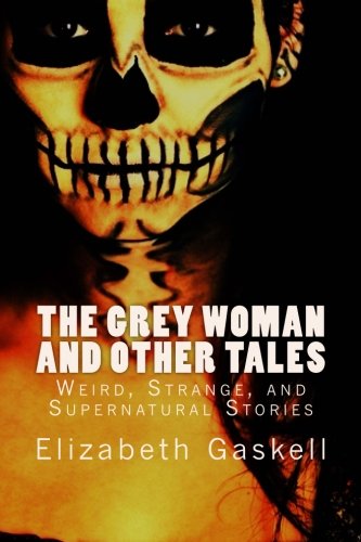 Imagen de archivo de The Grey Woman and other Tales a la venta por Revaluation Books