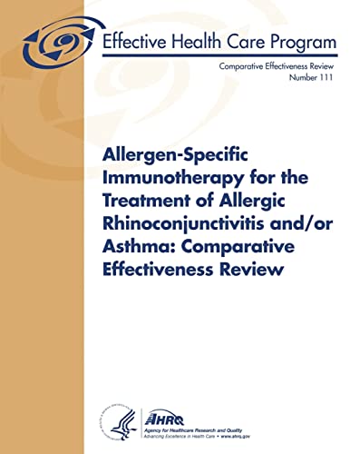 Beispielbild fr Allergen-Specific Immunotherapy for the Treatment of Allergic Rhinoconjunctivitis and/or Asthma: Comparative Effectiveness Review: Comparative . 111 (Comparative Effectiveness Reviews) zum Verkauf von Lucky's Textbooks