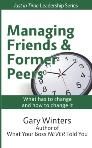 9781489521903: Managing Friends & Former Peers (Just In Time Leadership Tips)