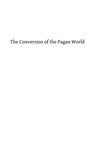 The Conversion of the Pagan World: A Treatise on Catholic Foreign Missions (Paperback) - Joseph McGlinchey DD