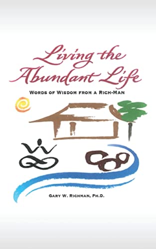 9781489522474: Living the Abundant Life: Words of Wisdom from a Rich-Man