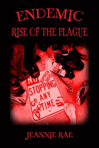 Beispielbild fr Endemic Rise of the Plague: A Zombie Novel (Volume 1) zum Verkauf von Revaluation Books