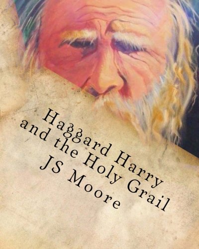 Haggard Harry and the Holy Grail (9781489525666) by Moore, JS; Bowyer, Harry C.