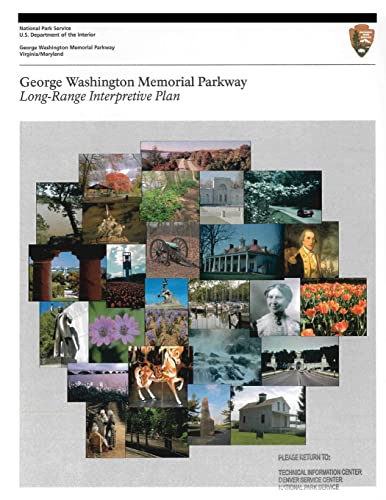 George Washington Memorial Parkway Long-Range Interpretive Plan (9781489526625) by National Park Service, U.S. Department Of The Interior