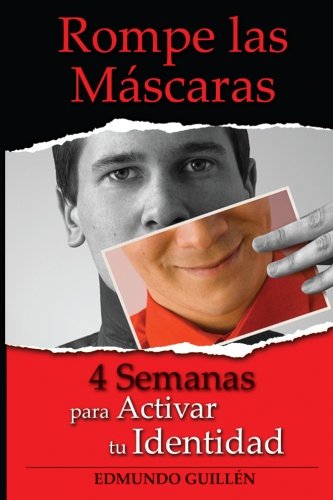 Imagen de archivo de Rompe Las Mascaras: 4 Semanas para Activar tu Identidad (Spanish Edition) a la venta por SecondSale