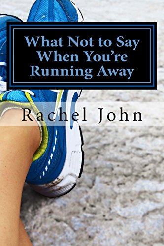 9781489529862: What Not to Say When You're Running Away: An Lds Novel