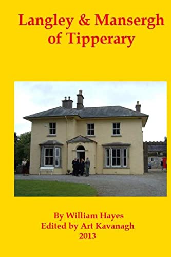 Langley & Mansergh of Tipperary (Irish Family Names) (9781489530318) by Hayes, William; Kavanagh, Art