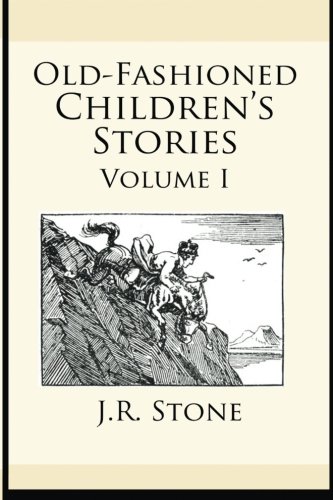 9781489530967: Old-Fashioned Children's Stories Volume I: Volume 1