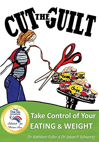 Stock image for Cut the Guilt: Take Control of Your Eating & Weight for sale by ThriftBooks-Dallas