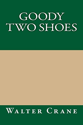 Goody Two Shoes (9781489533678) by Crane, Walter