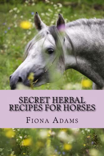 9781489536679: Secret Herbal Recipes for Horses
