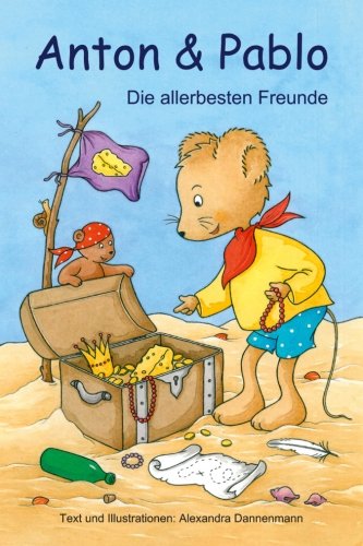 Beispielbild fr Anton und Pablo - Die allerbesten Freunde zum Verkauf von medimops