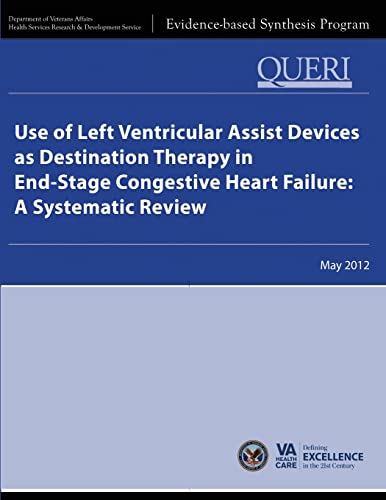 9781489539755: Use of Left Ventricular Assist Devices as Destination Therapy in End-Stage Congestive Heart Failure: A Systematic Review