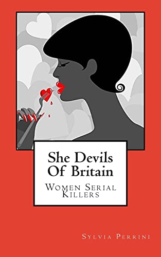 9781489540140: She Devils Of Britain: Women Serial Killers (Women Who Kill)