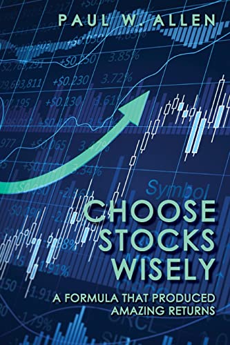 Beispielbild fr Choose Stocks Wisely: A Formula That Produced Amazing Returns zum Verkauf von SecondSale