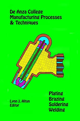 9781489545152: Manufacturing Processes & Techniques : Plating, Brazing, Soldering & Welding
