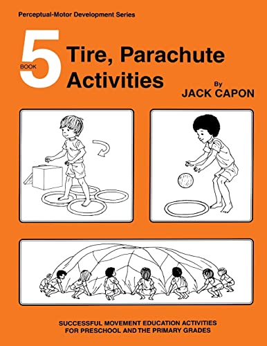 Imagen de archivo de Tire, Parachute Activities (Perceptual-Motor Development Series) a la venta por SecondSale