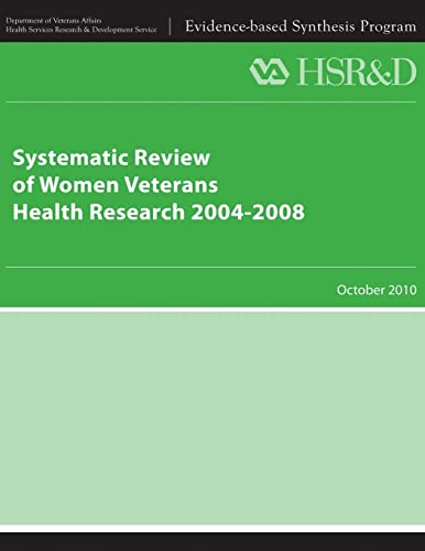 Beispielbild fr Systematic Review of Women Veterans Health Research 2004-2008 zum Verkauf von Lucky's Textbooks