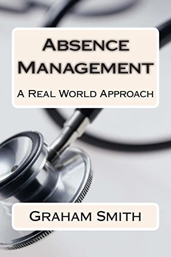 Absence Management: A Real World Approach (9781489552914) by Smith, Graham