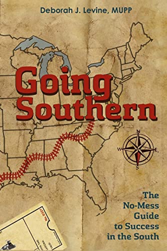 Stock image for Going Southern: The No-Mess Guide to Success in the South for sale by FOLCHATT