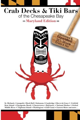 Beispielbild fr Crab Decks & Tiki Bars of the Chesapeake Bay, Maryland Edition zum Verkauf von Irish Booksellers