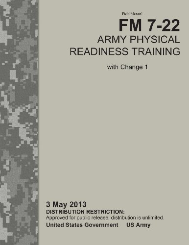 Imagen de archivo de Field Manual FM 7-22 Army Physical Readiness Training with Change 1 3 May 2013 a la venta por Revaluation Books