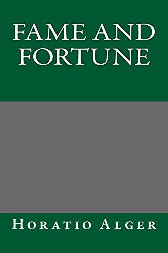 Fame and Fortune (9781489558091) by Alger, Horatio