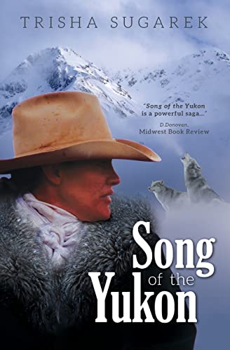 Beispielbild fr Song of the Yukon : A Novel zum Verkauf von Better World Books