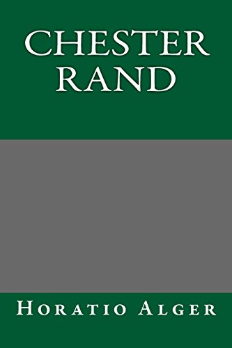 Chester Rand (9781489558336) by Alger, Horatio