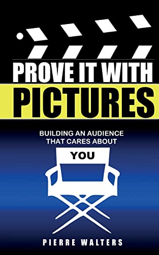 9781489558992: Prove It with Pictures: Building an Audience that Cares about You (Build Your Difference)