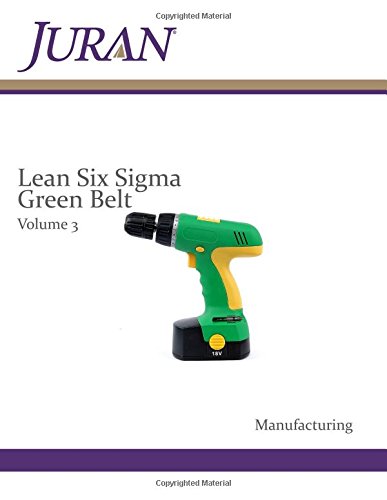 9781489559555: Lean Six Sigma Green Belt Volume 3: Manufacturing (Juran LSS Manufacturing)