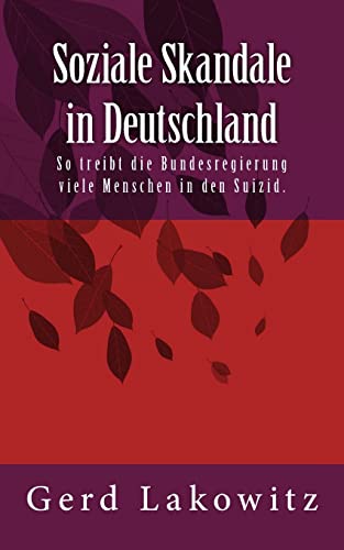 9781489564047: Soziale Skandale in Deutschland: So treibt die Bundesregierung viele Menschen in den Suizid.