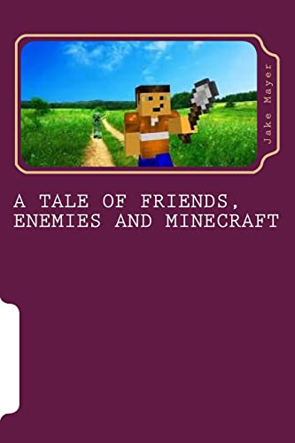 Beispielbild fr A Tale of Friends, Enemies and Minecraft zum Verkauf von Better World Books