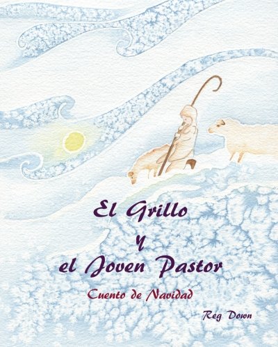 Beispielbild fr El Grillo y el Joven Pastor: Cuento de Navidad (Spanish Edition) zum Verkauf von Save With Sam