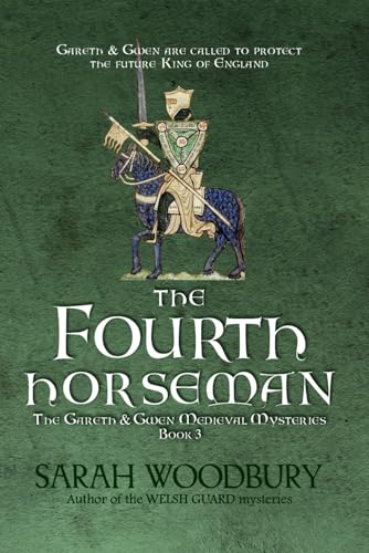 The Fourth Horseman (The Gareth & Gwen Medieval Mysteries) (9781489575500) by Woodbury, Sarah