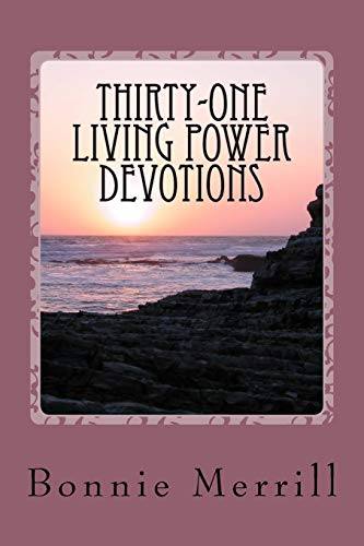 Stock image for Thirty-One Living Power Devotions: Learn to Live the Life Christ Died to Give You for sale by SecondSale