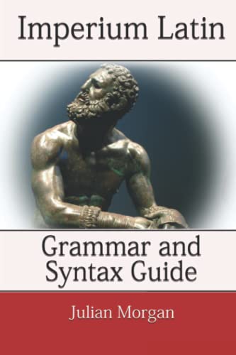 Beispielbild fr Imperium Latin: Grammar and Syntax Guide zum Verkauf von WeBuyBooks 2