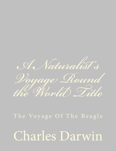 9781489582188: A Naturalist's Voyage Round the World Title: The Voyage Of The Beagle