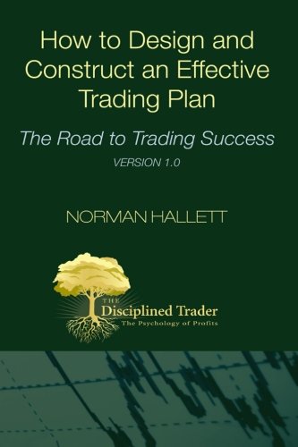 9781489582409: How to Design and Construct an Effective Trading Plan: The Road to Trading Success